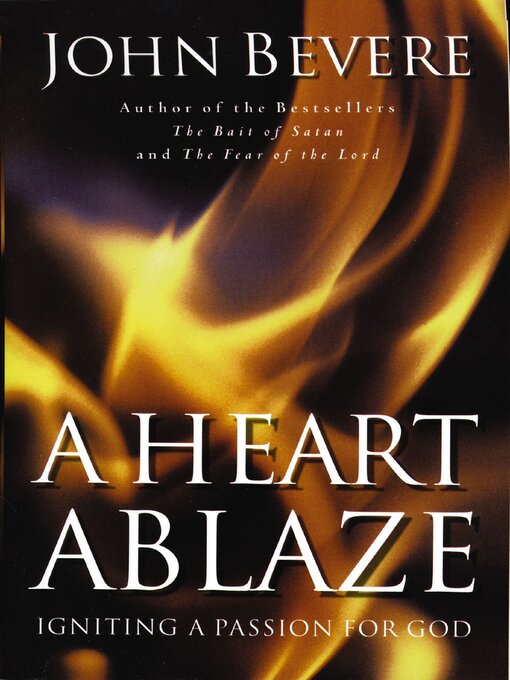Title details for A Heart Ablaze by John Bevere - Wait list